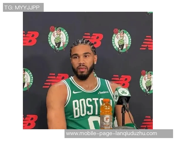 塔图姆坚定表示渴望复出过去半年全力训练只为战胜伤病